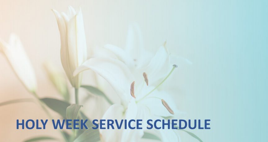 Holy Week and Easter Service Schedule