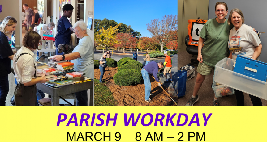 Parish Workday March 9  |  8 AM – 2 PM