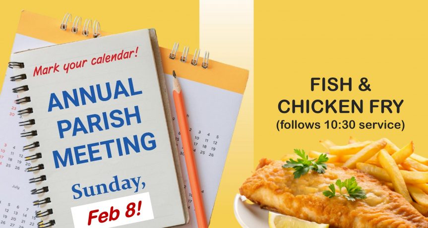 FEB 1 Annual Meeting & Fish and Chicken Fry